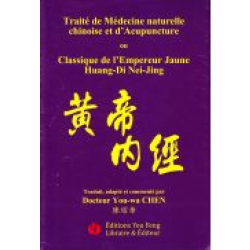 Huang Di Nei Jing, classique de l'empereur jaune