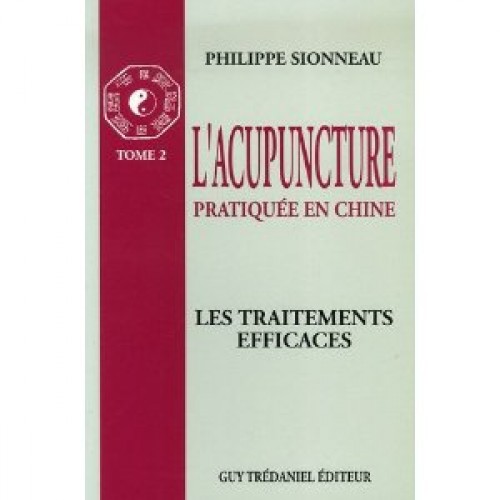 L'acupuncture pratiquée en Chine - Tome 2