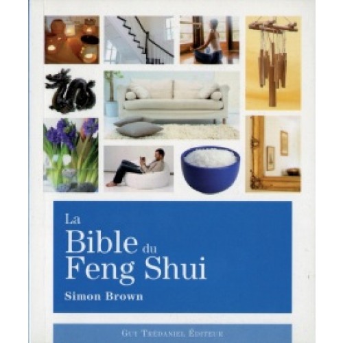 La bible du feng shui