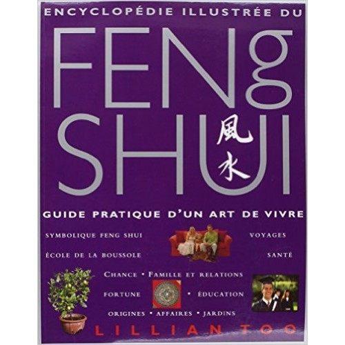Encyclopédie illustrée du Feng-Shui