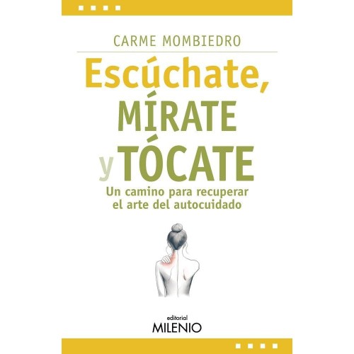Escúchate, mírate y tócate