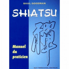 Shiatsu, le manuel du practicien