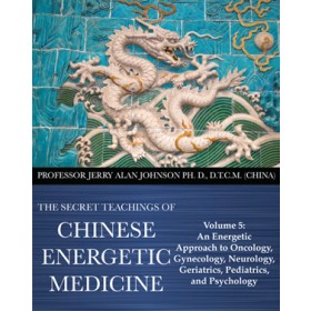 Secret teachings of Chinese energetic medicine (5)