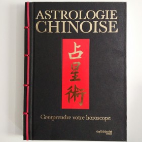 Astrologie Chinoise - Comprendre votre horoscope