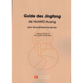 Guide des Jingfang de HUANG Huang pour les pratic.