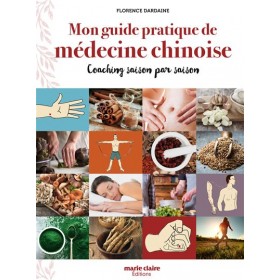 Mon guide pratique de médecine chinoise