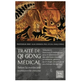 Traité de qi gong médical - Volume 4